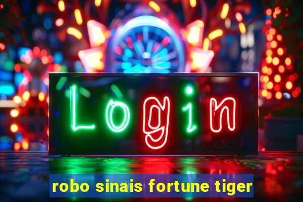 robo sinais fortune tiger